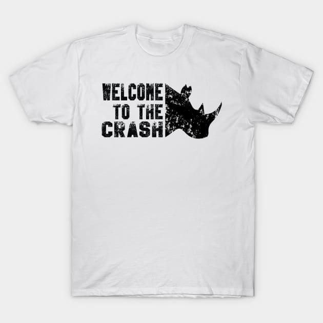 WELCOME TO THE CRASH, RHINOS T-Shirt by Carnegie Vanguard High School PTO